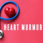 Decoding Heart Murmurs: From Symptoms to Surgery