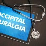 Ten Underlying Conditions Leading to Occipital Neuralgia