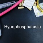 What is Hypophosphatasia?