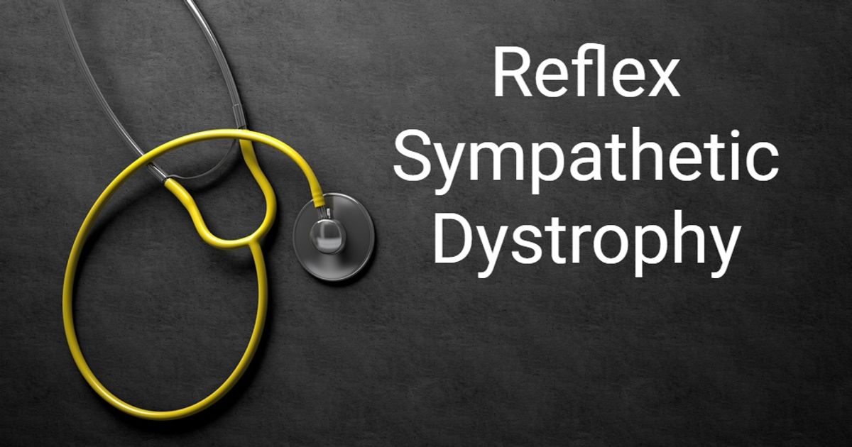 Complex Regional Pain Syndrome Type I Reflex Sympathetic Dystrophy