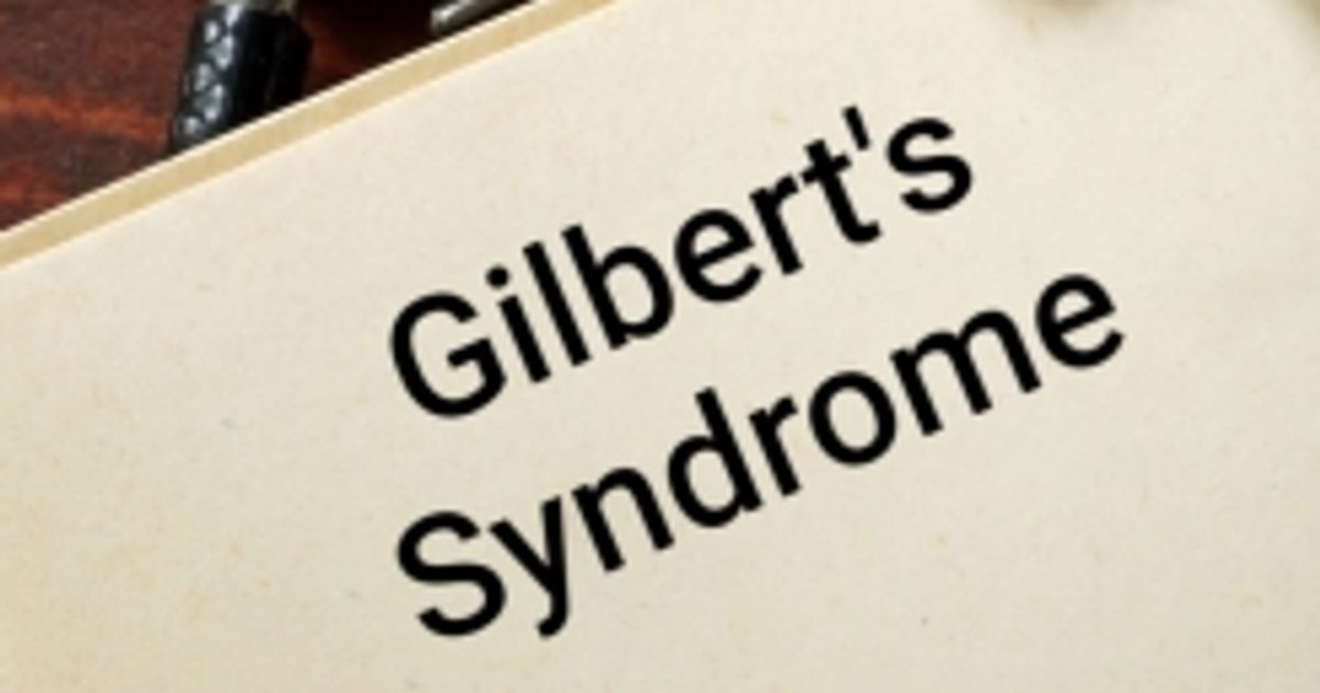 Symptoms and Causes of Gilbert’s Syndrome Facty Health