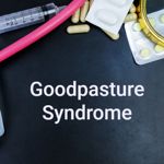 Goodpasture Syndrome: a Rare, Acute Illness